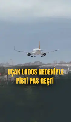 Uçak lodos nediyle pisti pas geçti