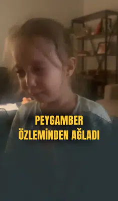 Peygamber özleminden ağladı