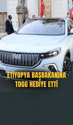 Etiyopya başbakanına TOGG hediye etti