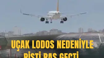 Uçak lodos nediyle pisti pas geçti