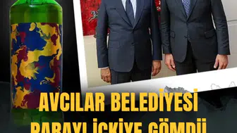 Avcılar Belediyesi parayı içkiye gömdü