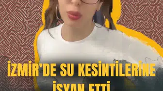 İzmir'de su kesintilerine isyan etti