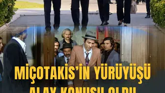 MİÇOTAKİS'İN YÜRÜYÜŞÜ ALAY KONUSU OLDU